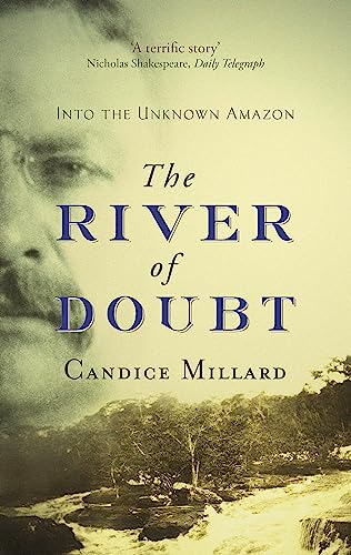 The River of Doubt: Into the Unknown Amazon von LITTLE, BROWN